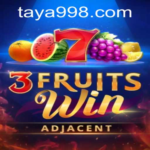 Discover the Thrilling World of 3FruitsWin with TAYA99