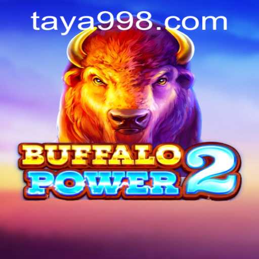 Discover the Thrill of BuffaloPower2 with the Exclusive TAYA99 Experience