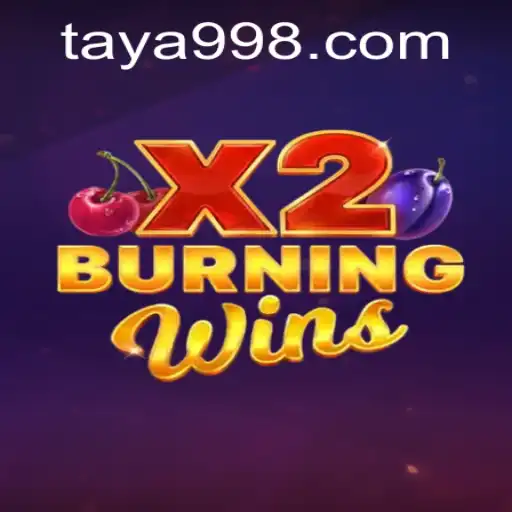 The Thrilling World of BurningWinsX2: A Detailed Look at TAYA99's Latest Gaming Sensation