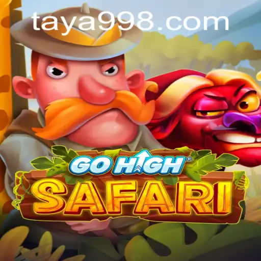 Exploring the Excitement of GoHighSafari: A Dive into the Thrilling Universe of TAYA99