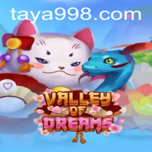 Valley of Dreams: Exploring the Enchanting World of TAYA99